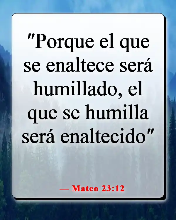 Versículo de la Biblia sobre hacer lo correcto cuando nadie está mirando (Mateo 23:12)