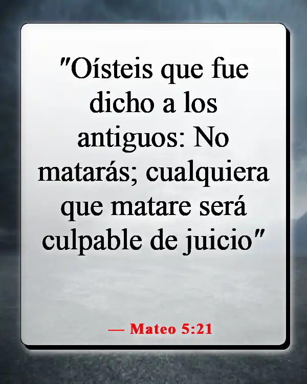 Versículos de la Biblia sobre el respeto por la vida humana (Mateo 5:21)