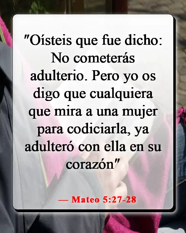 Versículos de la Biblia sobre poner excusas para el pecado (Mateo 5:27-28)