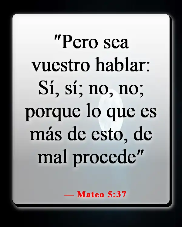 Versículos de la Biblia sobre tener cuidado con lo que dices (Mateo 5:37)
