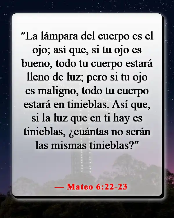 Versículos de la Biblia sobre escuchar tu conciencia (Mateo 6:22-23)