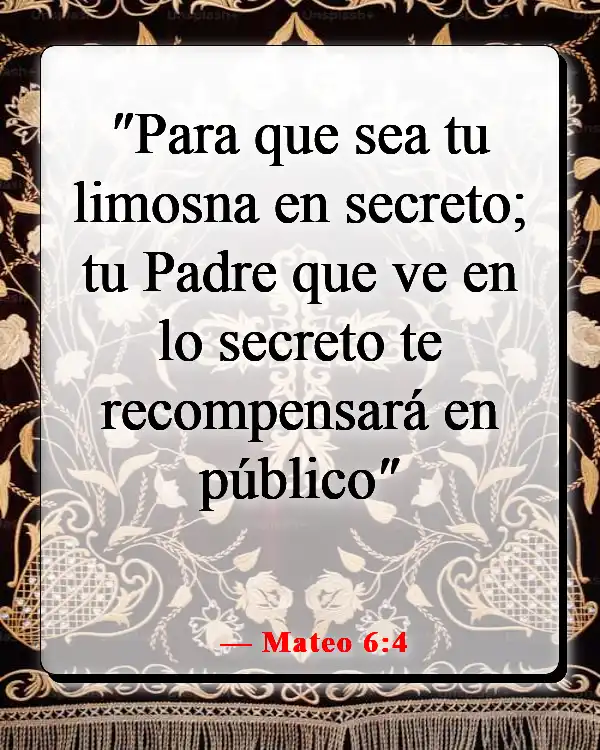 Versículo de la Biblia sobre hacer lo correcto cuando nadie está mirando (Mateo 6:4)
