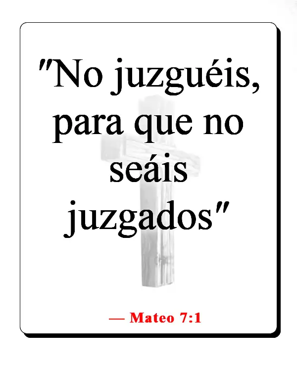 Versículos de la Biblia sobre el chisme y la calumnia (Mateo 7:1)