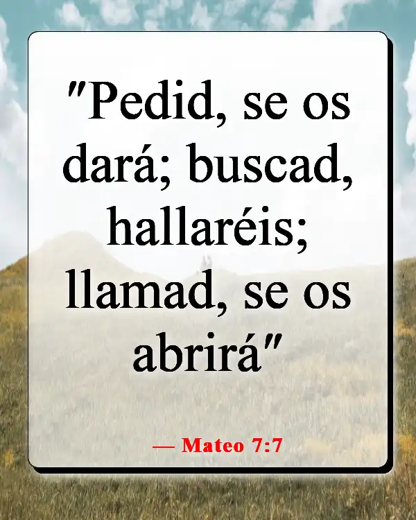 Versículos de la Biblia sobre tomar la decisión correcta (Mateo 7:7)