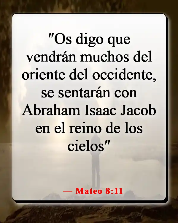 Versículos de la Biblia sobre entrar en el Reino de los Cielos (Mateo 8:11)