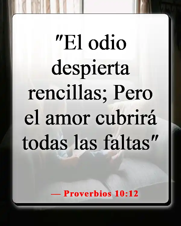 Versículos de la Biblia sobre los que odian (Proverbios 10:12)