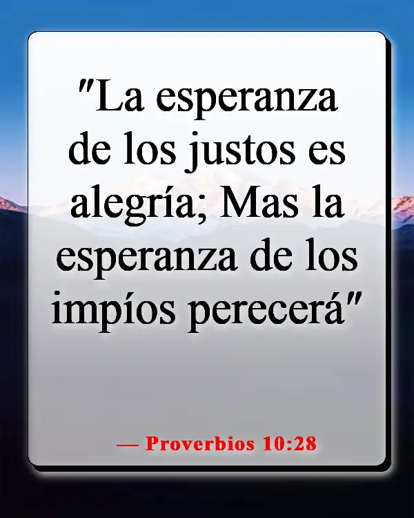 Versículos de la Biblia sobre que Dios quiere que seamos felices (Proverbios 10:28)