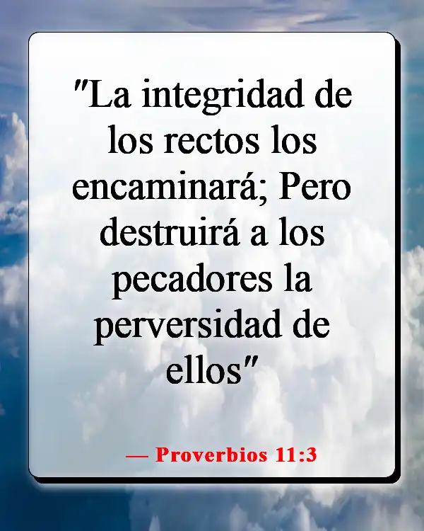 Versículos de la Biblia sobre escuchar tu conciencia (Proverbios 11:3)