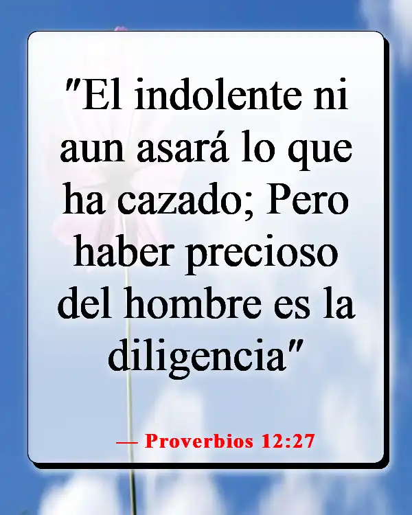 Versículo de la Biblia sobre la pereza como un pecado (Proverbios 12:27)