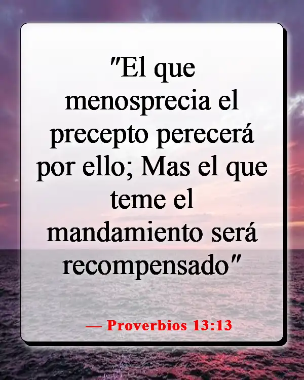 Versículos de la Biblia sobre cómo aplicar las Escrituras a la vida cotidiana (Proverbios 13:13)