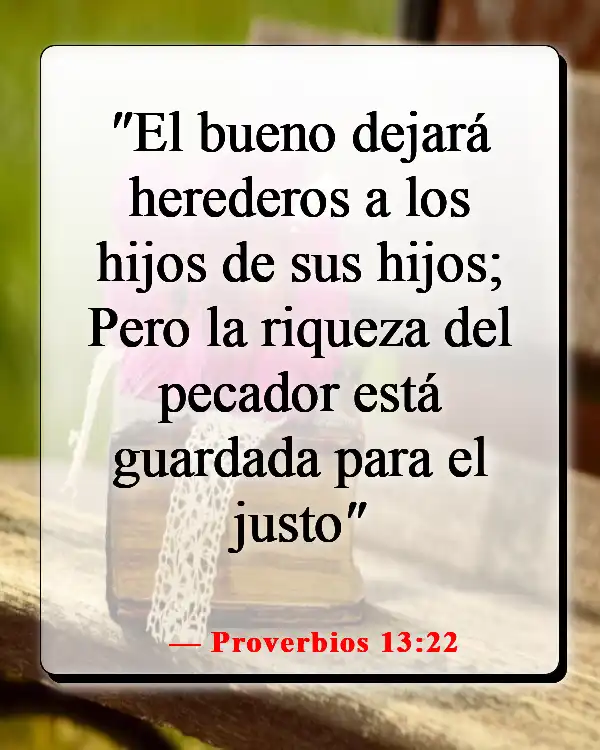 Versículos de la Biblia sobre cuidar primero de tu familia (Proverbios 13:22)