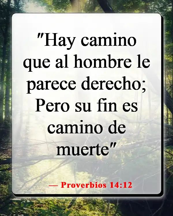 Versículos de la Biblia sobre tomar la decisión correcta (Proverbios 14:12)