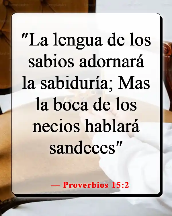 Versículos de la Biblia sobre controlar la lengua (Proverbios 15:2)