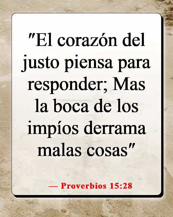 Versículos de la Biblia sobre tener cuidado con lo que dices (Proverbios 15:28)