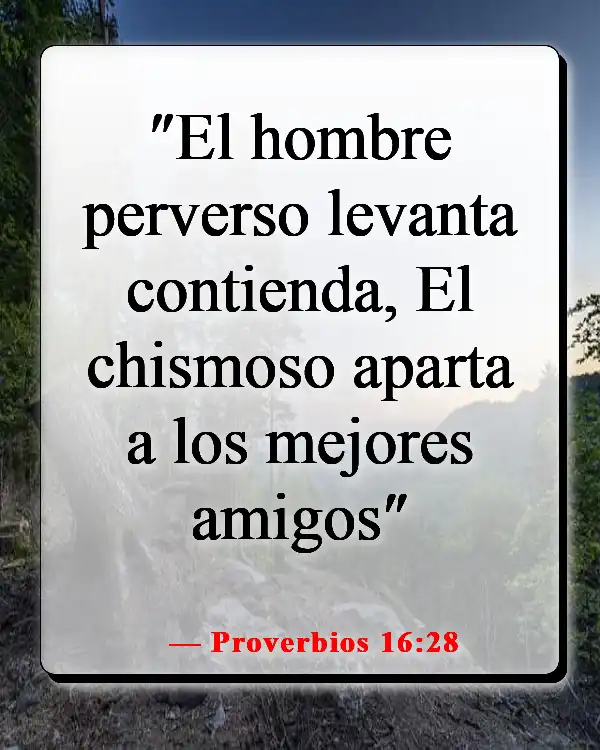 Versículos de la Biblia sobre alejar a personas de tu vida (Proverbios 16:28)