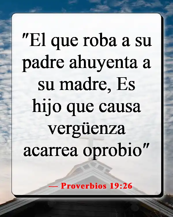 Versículos de la Biblia sobre cuidar primero de tu familia (Proverbios 19:26)