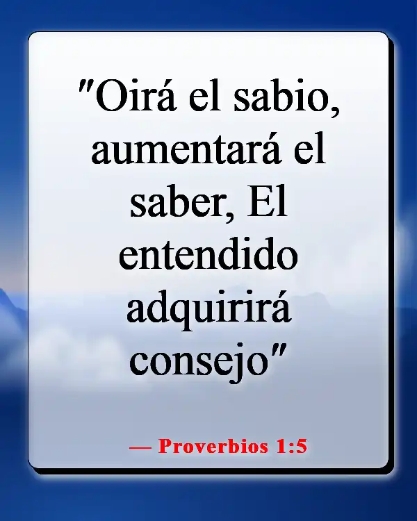 Versículos de la Biblia sobre elegir el camino correcto (Proverbios 1:5)