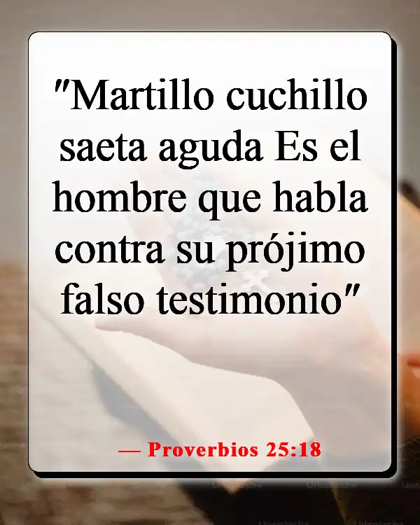 Versículos de la Biblia sobre los mentirosos yendo al infierno (Proverbios 25:18)