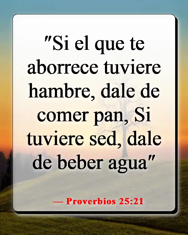 Versículos de la Biblia sobre los que odian (Proverbios 25:21)