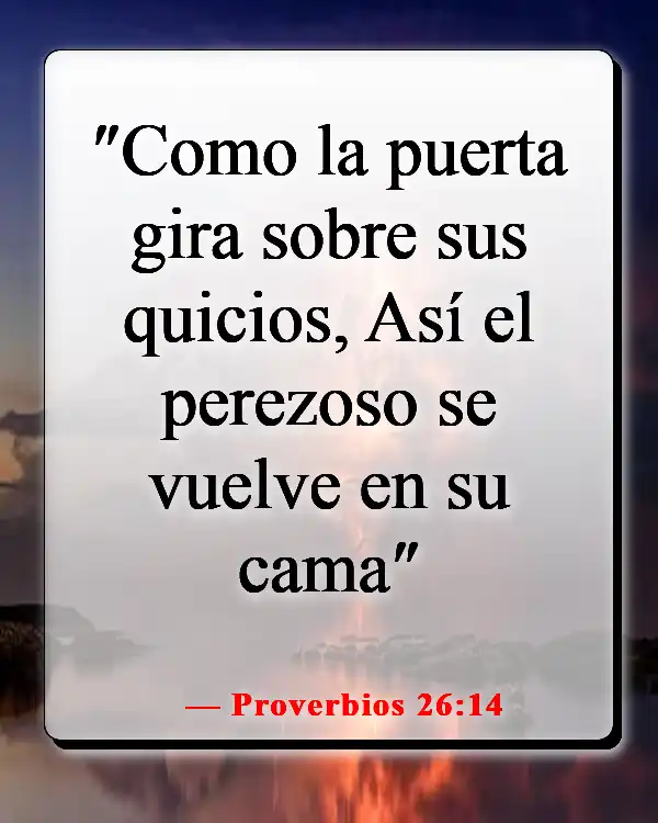 Versículo de la Biblia sobre la pereza como un pecado (Proverbios 26:14)