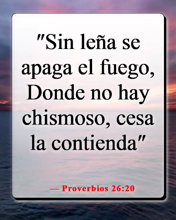 Versículos de la Biblia sobre el chisme y la calumnia (Proverbios 26:20)