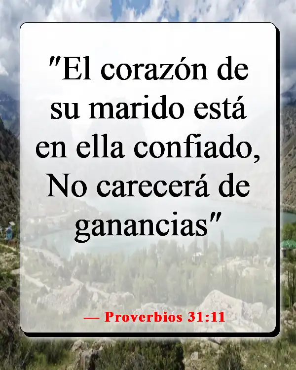 Versículos de la Biblia sobre cuidar primero de tu familia (Proverbios 31:11)