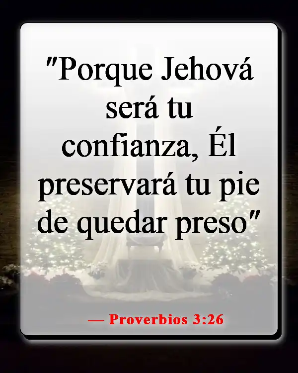 Versículos de la Biblia sobre Dios peleando nuestras batallas (Proverbios 3:26)