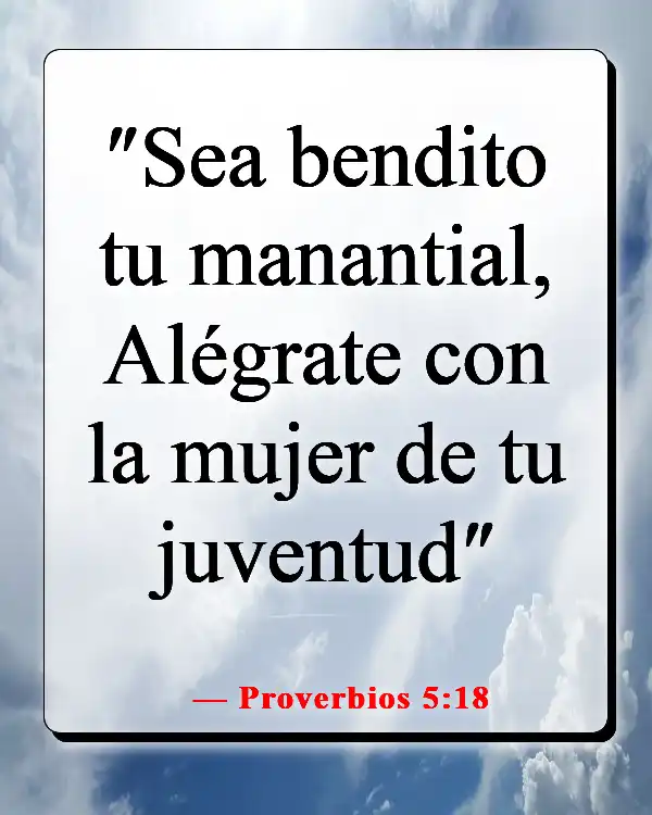 Versículos de la Biblia sobre maltratar a tu esposa (Proverbios 5:18)