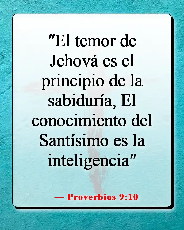 Versículos de la Biblia sobre escuchar tu conciencia (Proverbios 9:10)