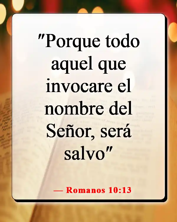 Versículos de la Biblia sobre clamar a Dios por ayuda (Romanos 10:13)