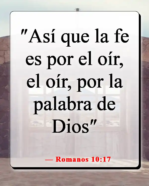 Versículos de la Biblia sobre escuchar tu conciencia (Romanos 10:17)