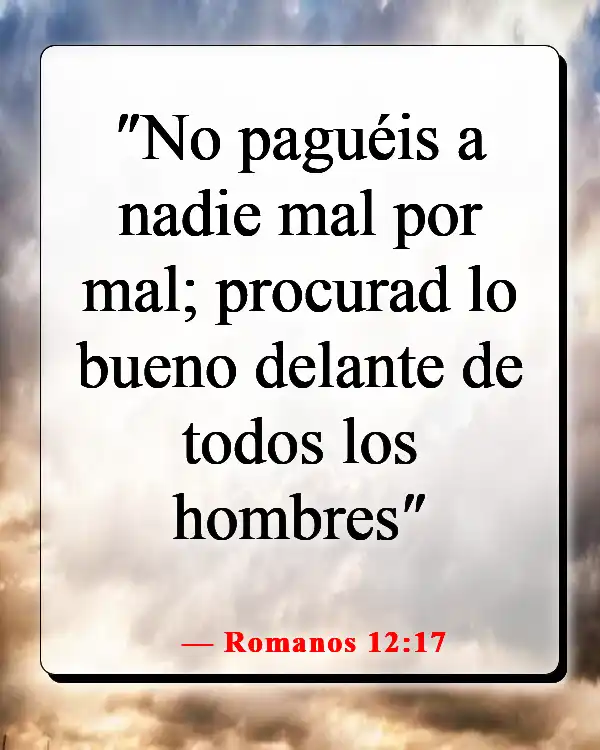 Versículos de la Biblia sobre dar un buen ejemplo (Romanos 12:17)