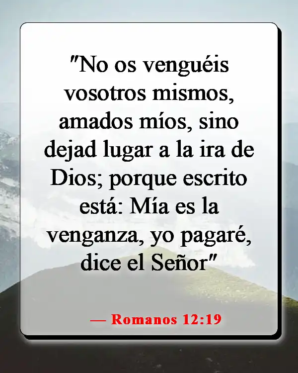 Versículos de la Biblia sobre los que odian (Romanos 12:19)