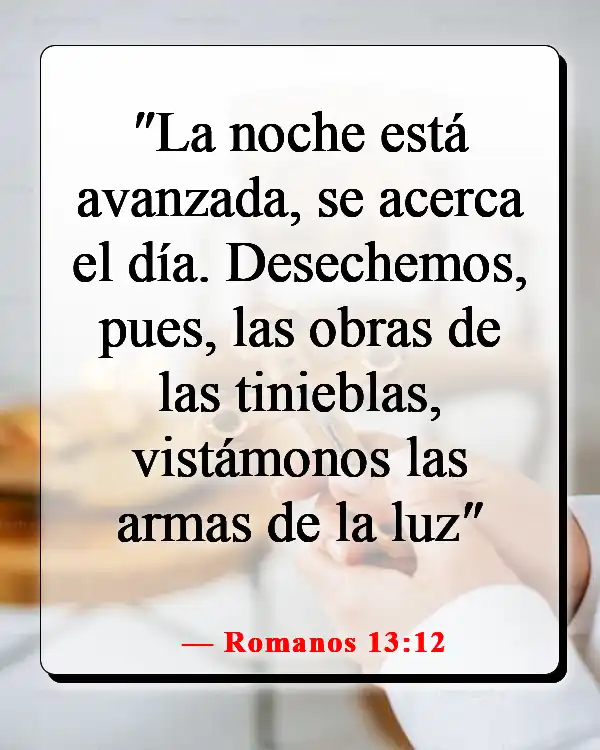 Versículos de la Biblia sobre alejar a personas de tu vida (Romanos 13:12)