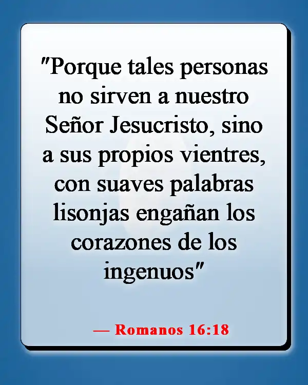 Versículos de la Biblia sobre negar la verdad (Romanos 16:18)