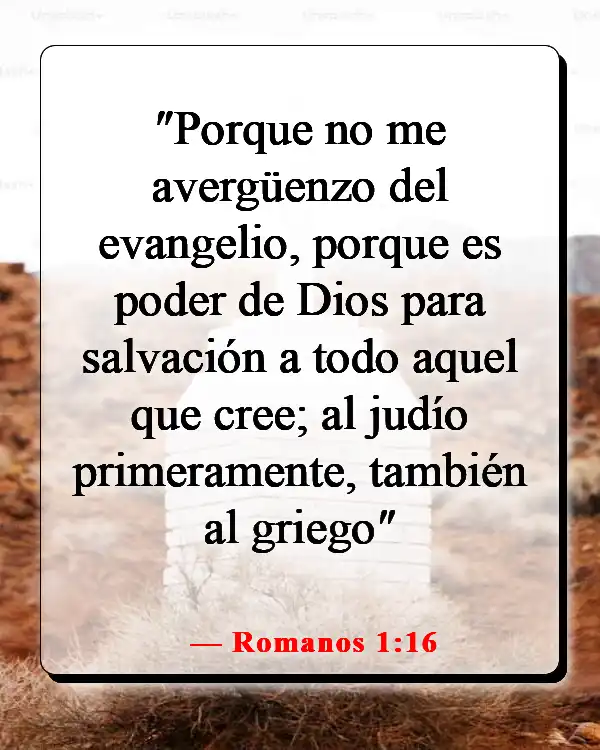 Versículos de la Biblia sobre compartir tu testimonio (Romanos 1:16)