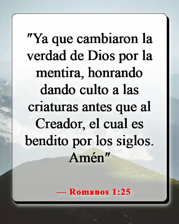 Versículos de la Biblia sobre negar la verdad (Romanos 1:25)