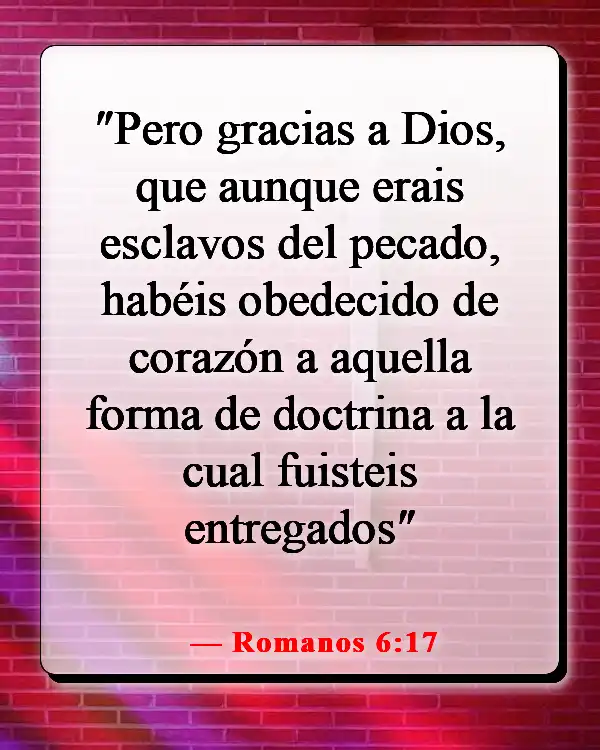 Versículos de la Biblia sobre cómo aplicar las Escrituras a la vida cotidiana (Romanos 6:17)