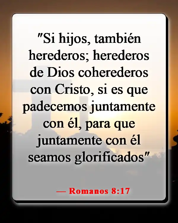 Versículos de la Biblia sobre el Reino de Dios en la Tierra (Romanos 8:17)