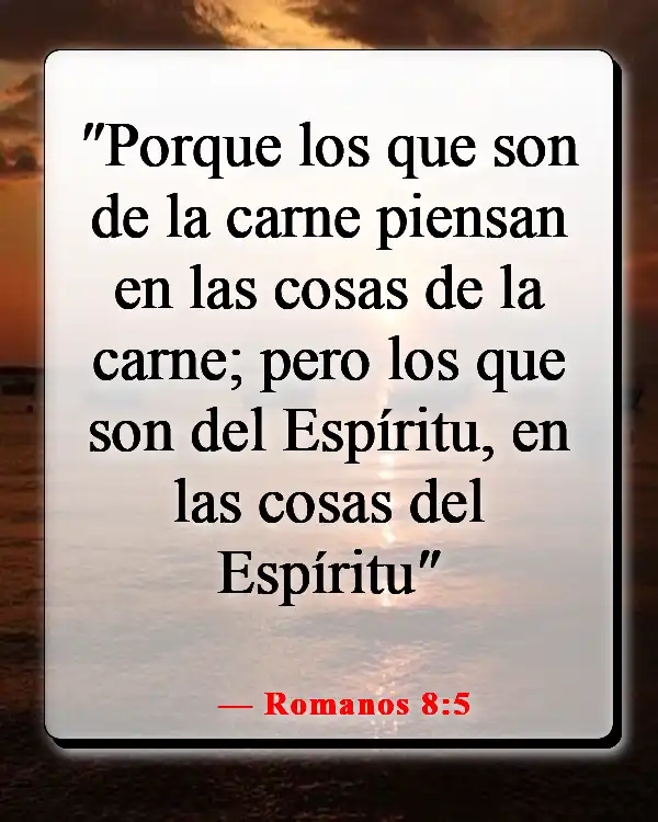 Versículos de la Biblia sobre guardar tus pensamientos (Romanos 8:5)