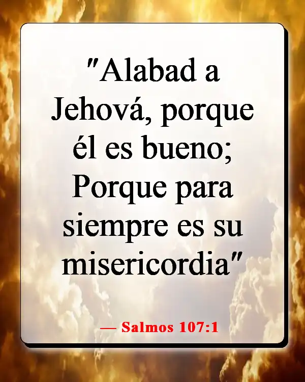 Versículos de la Biblia sobre el amor inagotable de Dios (Salmos 107:1)