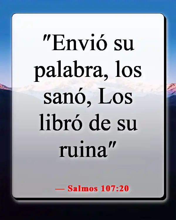 Versículo bíblico sobre luchar contra la enfermedad (Salmos 107:20)