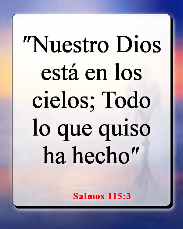 Versículos de la Biblia sobre los poderes y habilidades de Dios (Salmos 115:3)