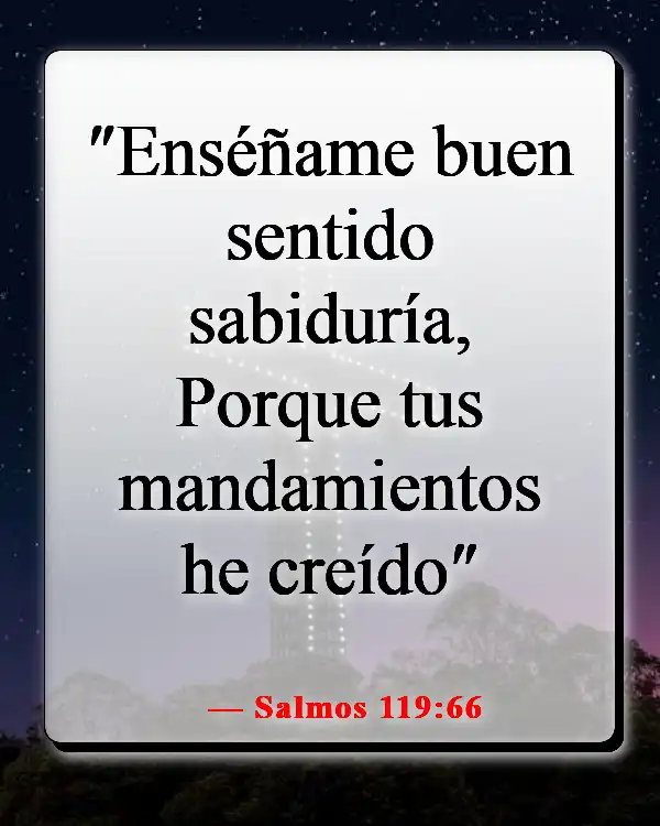 Versículos de la Biblia sobre escuchar tu conciencia (Salmos 119:66)