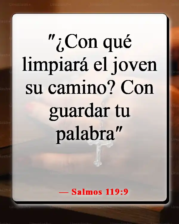 Versículos de la Biblia sobre elegir el camino correcto (Salmos 119:9)