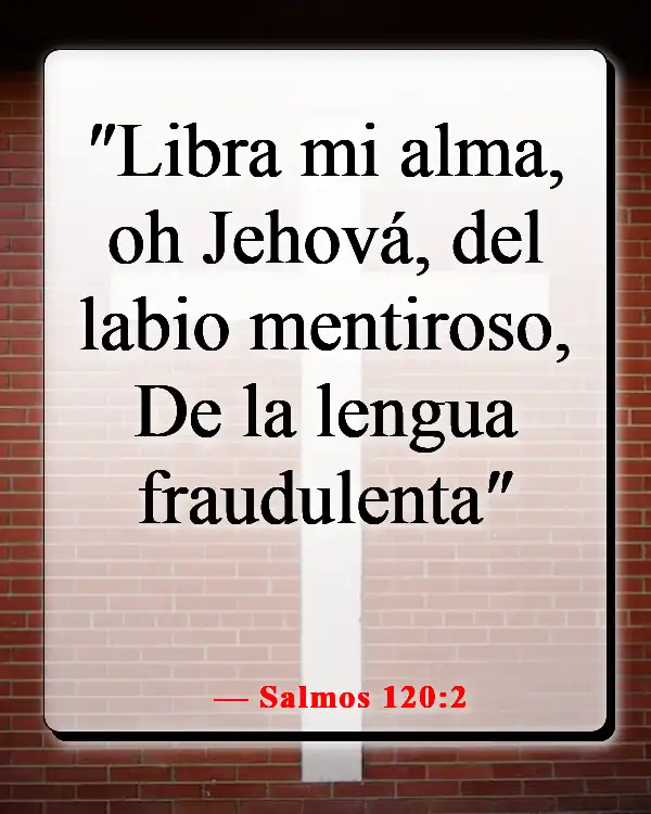 Versículos de la Biblia sobre controlar la lengua (Salmos 120:2)