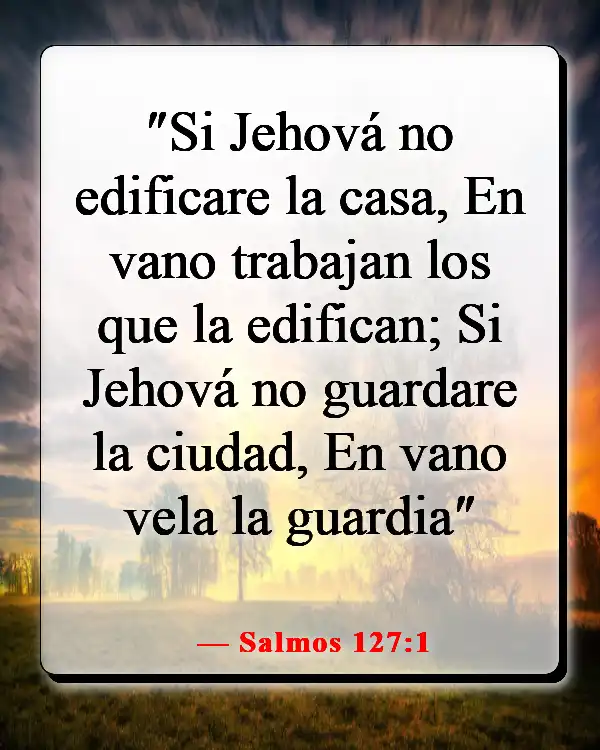 Versículos de la Biblia sobre Dios guiando tu camino (Salmos 127:1)