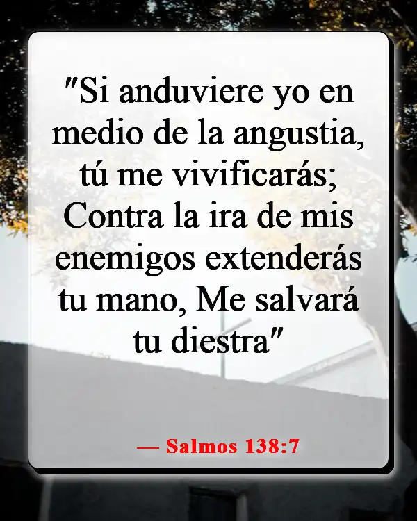Versículos de la Biblia sobre Dios peleando nuestras batallas (Salmos 138:7)