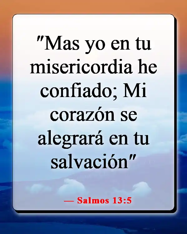 Versículos de la Biblia sobre que Dios quiere que seamos felices (Salmos 13:5)