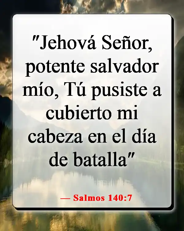 Versículos de la Biblia sobre Dios peleando nuestras batallas (Salmos 140:7)